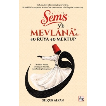 Şems ve Mevlânâ’dan 40 Rüya 40 Mektup
