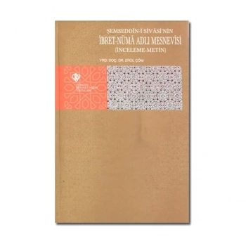 Şemseddin-i Sivasinin İbret-Nüma Adlı Mesnevisi