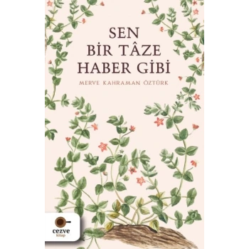 Sen Bir Tâze Haber Gibi