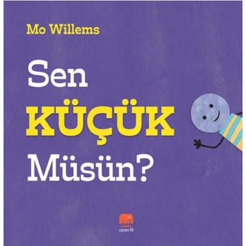 Sen Küçük Müsün?