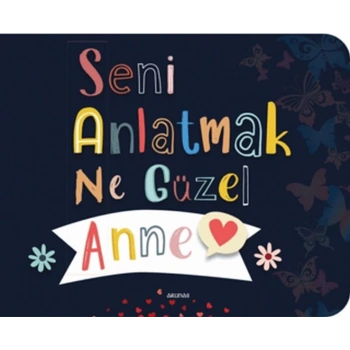 Seni Anlatmak Ne Güzel Anne