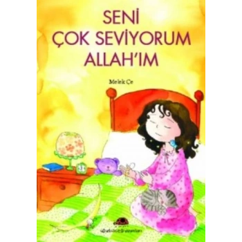Seni Çok Seviyorum Allah’ım