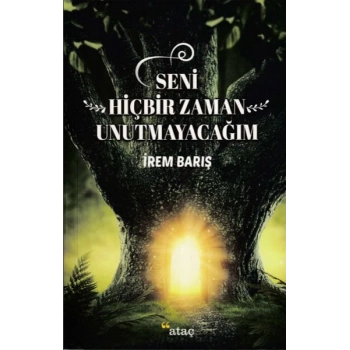 Seni Hiçbir Zaman Unutmayacağım