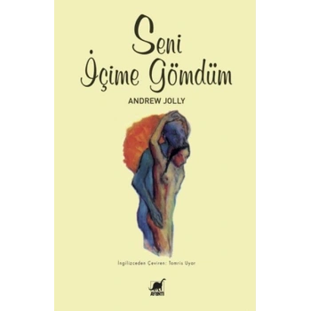 Seni İçime Gömdüm