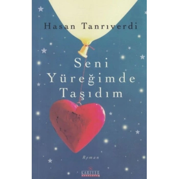 Seni Yüreğimde Taşıdım