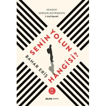 Senin Yolun Hangisi