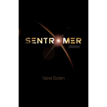 Sentromer - Ötekiler