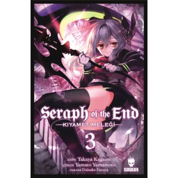 Seraph Of The End - Kıyamet Meleği Cilt 3