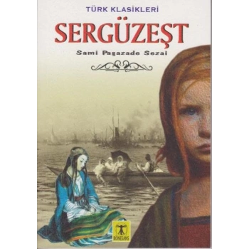 Sergüzeşt - Türk Klasikleri