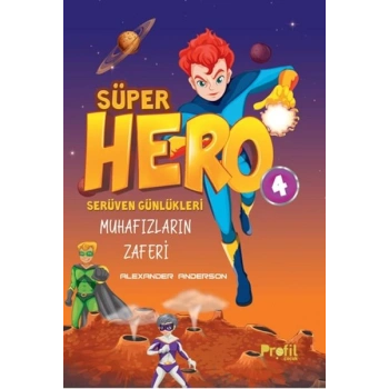 Serüven Günlükleri 4 - Süper Hero Muhafızların Zaferi