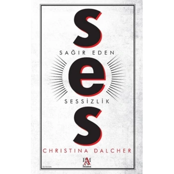 Ses - Sağır Eden Sessizlik
