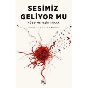 Sesimiz Geliyor mu?