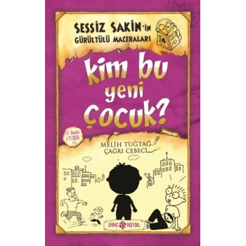 Sessiz Sakin’in Gürültülü Maceraları 4 - Kim Bu Yeni Çocuk?