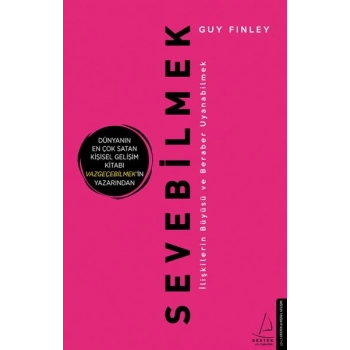 Sevebilmek - İlişkilerin Büyüsü ve Beraber Uyanabilmek