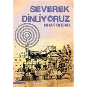 Severek Dinliyoruz