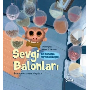 Sevgi Balonları - Bir Memeden Ayrışma Hikayesi