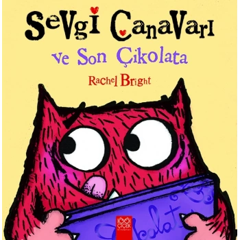 Sevgi Canavarı ve Son Çikolata