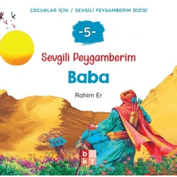 Sevgili Peygamberim 5 - Baba