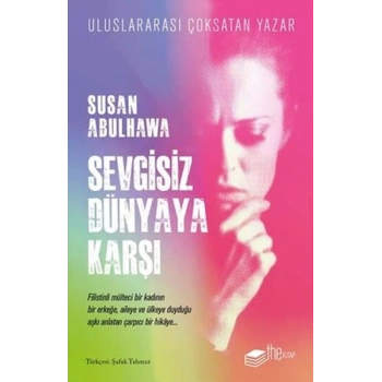 Sevgisiz Dünyaya Karşı