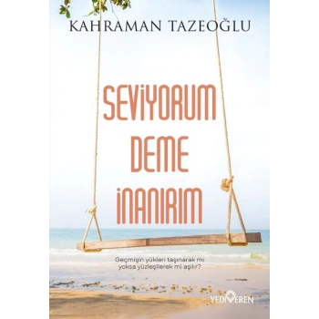 Seviyorum Deme İnanırım