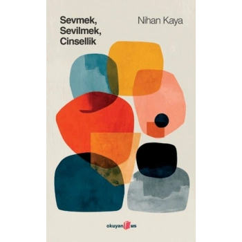 Sevmek Sevilmek Cinsellik