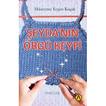 Şeyda’nın Örgü Keyfi