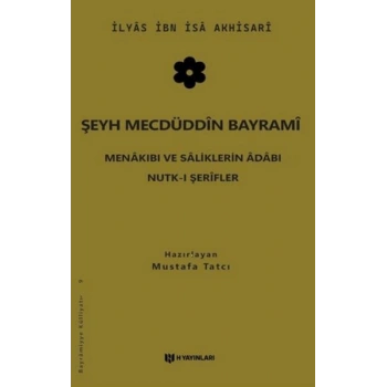 Şeyh Mecdüddin Bayrami Menakıbı ve Saliklerin Adabı - Nutk-i Şerifler