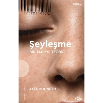 Şeyleşme –Bir Tanıyış Teorisi
