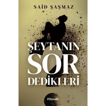 Şeytanın Sor Dedikleri