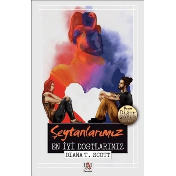 Şeytanlarımız En İyi Dostlarımız