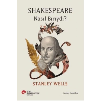 Shakespeare Nasıl Biriydi?