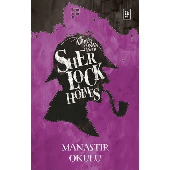 Sherlock Holmes - Manastır Okulu