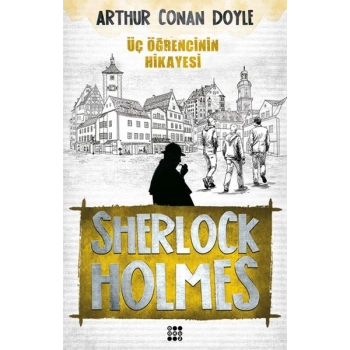 Sherlock Holmes - Üç Öğrencinin Hikayesi