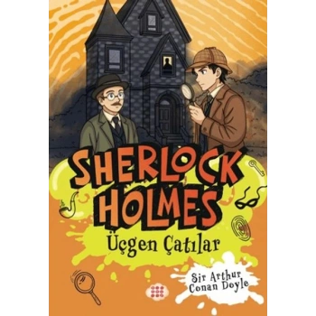 Sherlock Holmes - Üçgen Çatılar
