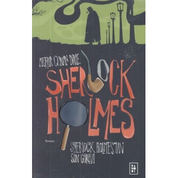 Sherlock Holmes’un Son Görevi - Sherlock Holmes 4