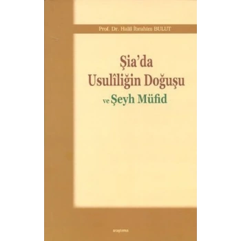 Şiada Usuliliğin Doğuşu ve Şeyh Müfid