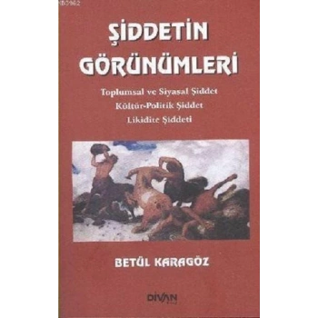 Şiddetin Görünümleri