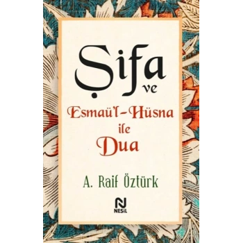 Şifa ve Esmaü’l-Hüsna ile Dua
