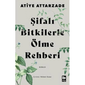 Şifalı Bitkilerle Ölme Rehberi