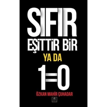 Sıfır Eşittir Bir Ya Da 1=0