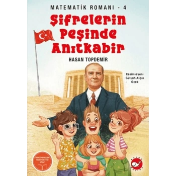 Şifrelerin Peşinde Anıtkabir - Matematik Romanı 4