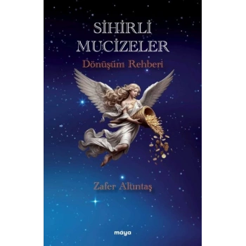 Sihirli Mucizeler Dönüşüm Rehberi