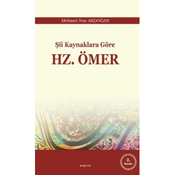 Şii Kaynaklara Göre Hz. Ömer