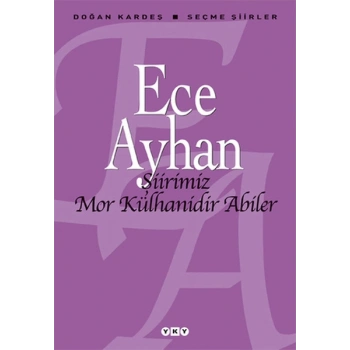 Şiirimiz Mor Külhanidir Abiler