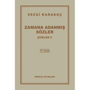 Şiirler 5 - Zamana Adanmış Sözler