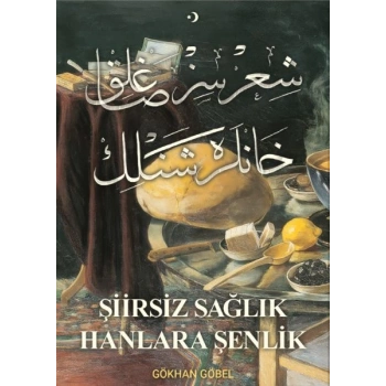 Şiirsiz Sağlık Hanlara Şenlik
