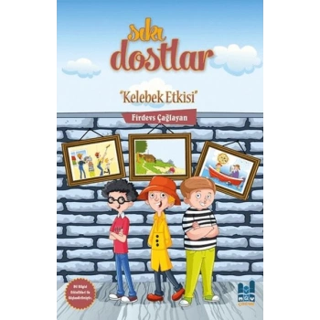 Sıkı Dostlar - Kelebek Etkisi