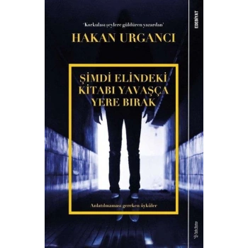 Şimdi Elindeki Kitabı Yavaşça Yere Bırak