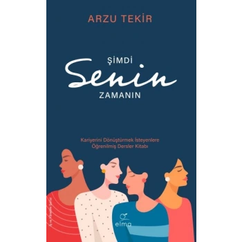 Şimdi Senin Zamanın - Kariyerini Dönüştürmek