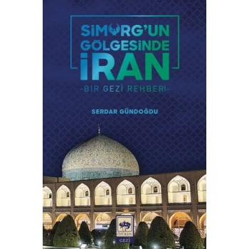 Simurgun Gölgesinde İran